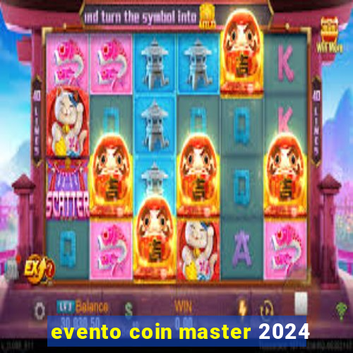 evento coin master 2024